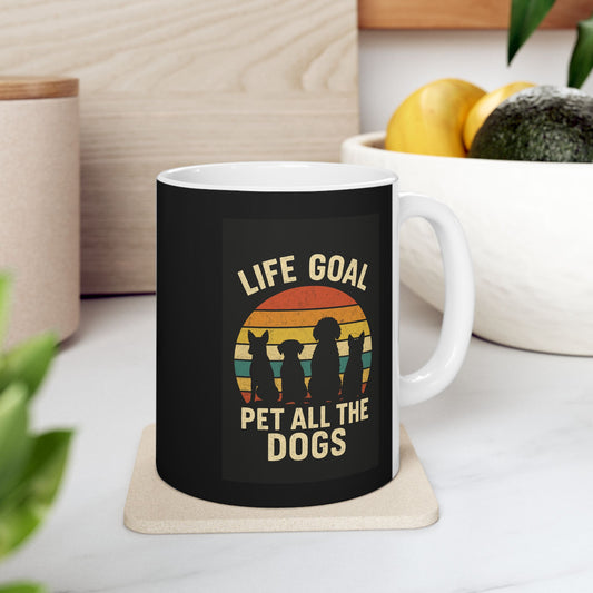 Printify Mug 11oz Life goals pet all the dogs  Humorous Coffee Cup Gift for Dog Lovers, Cute Animal Quote Ceramic Mug, Retro Style Tea Cup