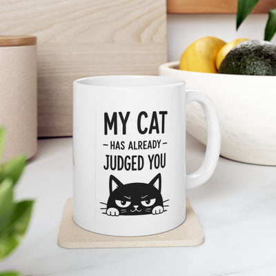 my cat has already judged you ,11oz  Ceramic Coffee Mug – funny mug for cat lovers