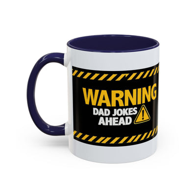Warning Dad Jokes Ahead Mug - Funny Coffee Cup for Dads, Husbands, Father's Day, Birthday - 11oz Ceramic Joke Mug