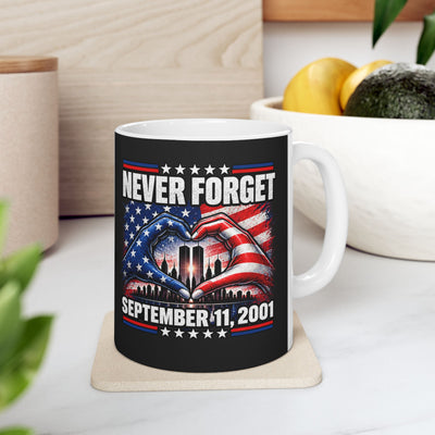 Never Forget 9/11 Ceramic Mug – Patriotic American Flag Memorial Coffee Cup (11oz)