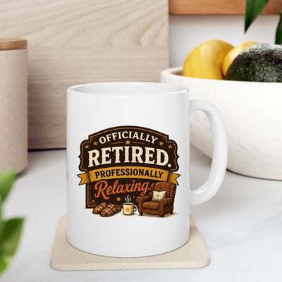 Retired Professionally Relaxing Ceramic Mug (11oz)