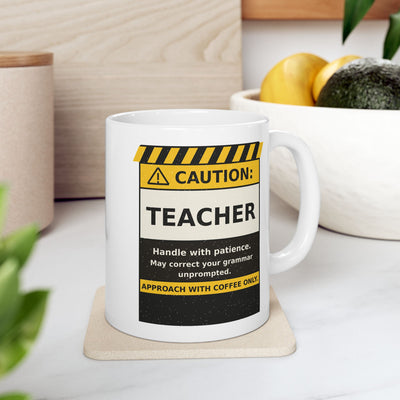 Warning: Teacher Hazard Zone Ceramic Mug — Funny Teacher Coffee Cup (11oz)