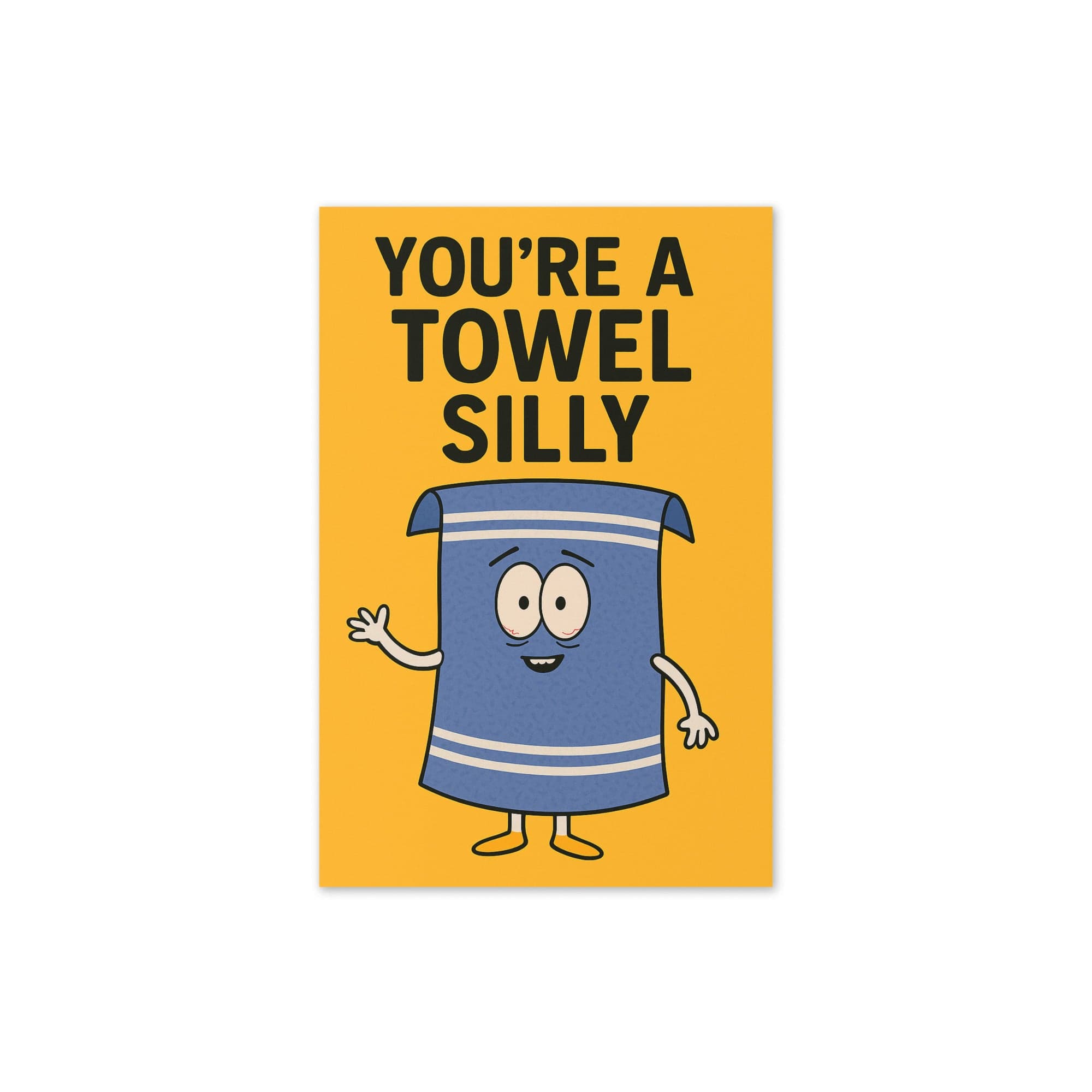 Williamsmugstore 4″×6″ southpark towile,your a towel silly  funny birthday card