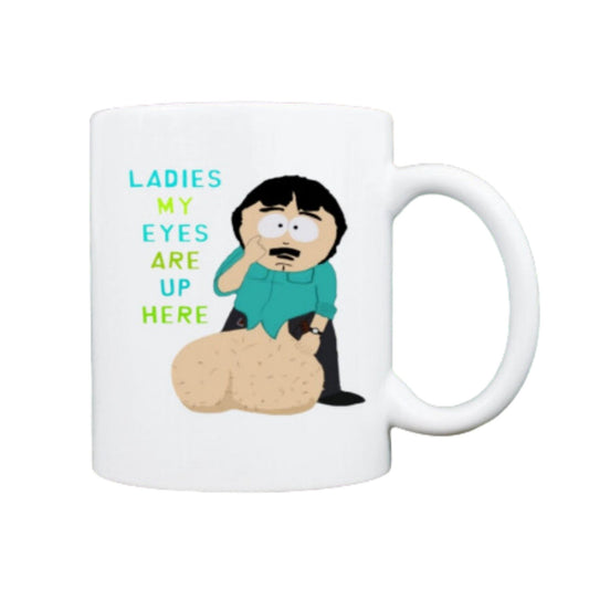Williamsmugstore mug white southpark randy marsh mug - ladies my eyes are up  here