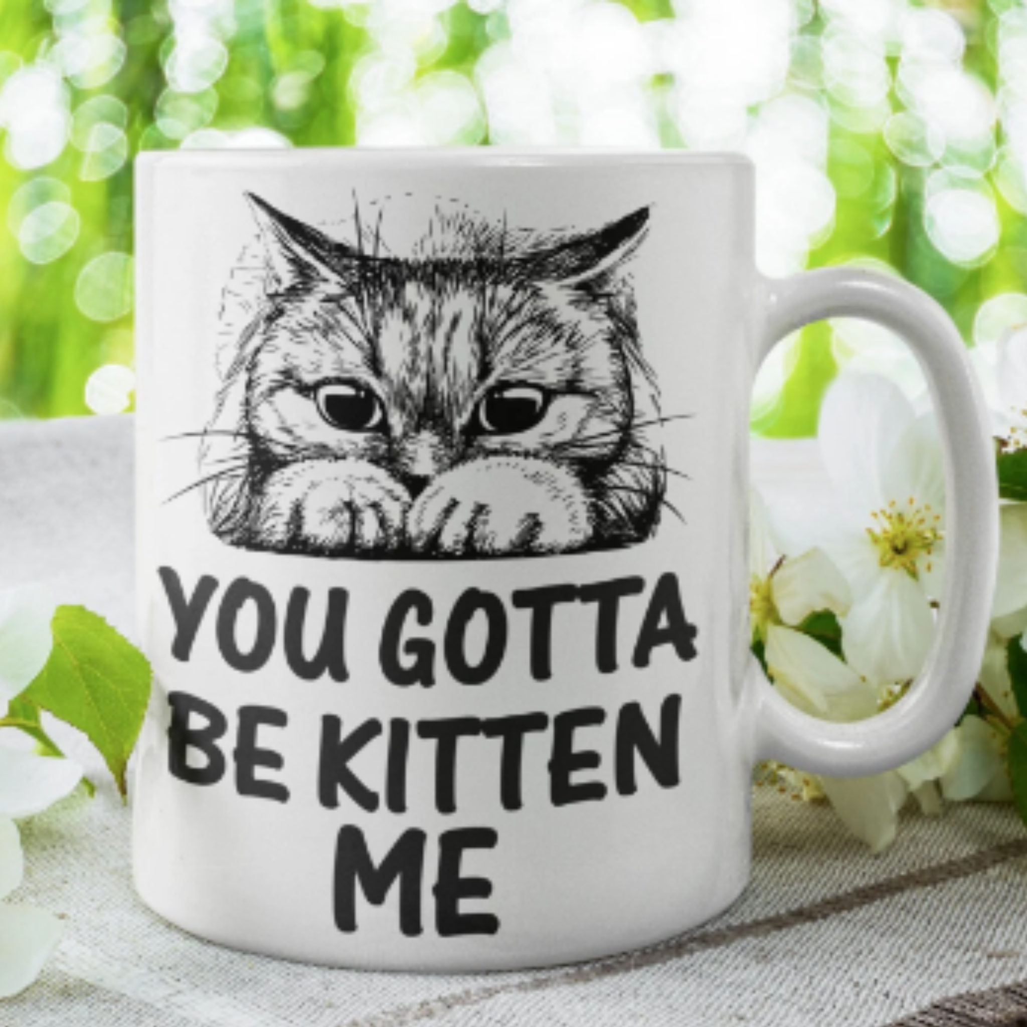 you gotta be kitten me  cat mug,ceramic 11oz coffee cat mug