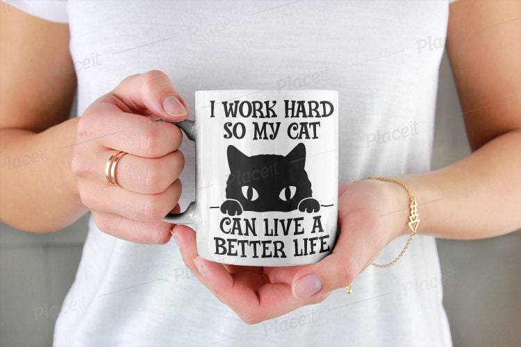 i work hard so my cat can have a better life  11oz coffee mug ,crazy cat lady funny cat mug,cat lover gift
