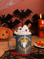 you can scare me im a teacher -funny halloween teacher gift ,fall mug ,halloween coffee mug