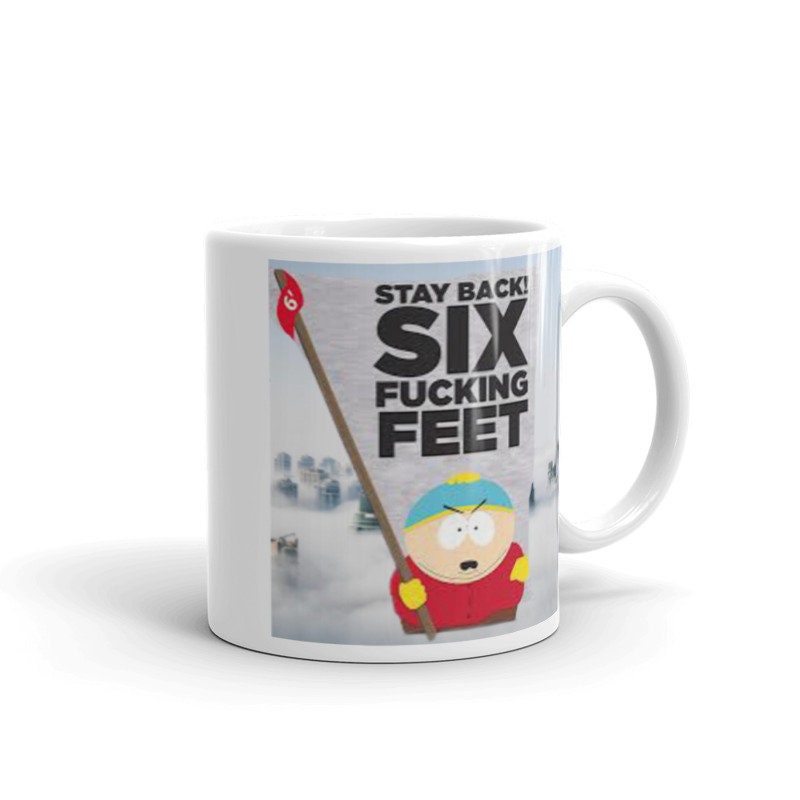 southpark mug,eric cartman stay six feet back ,southpark gifts,cartman mug,90s animated cartoon mug