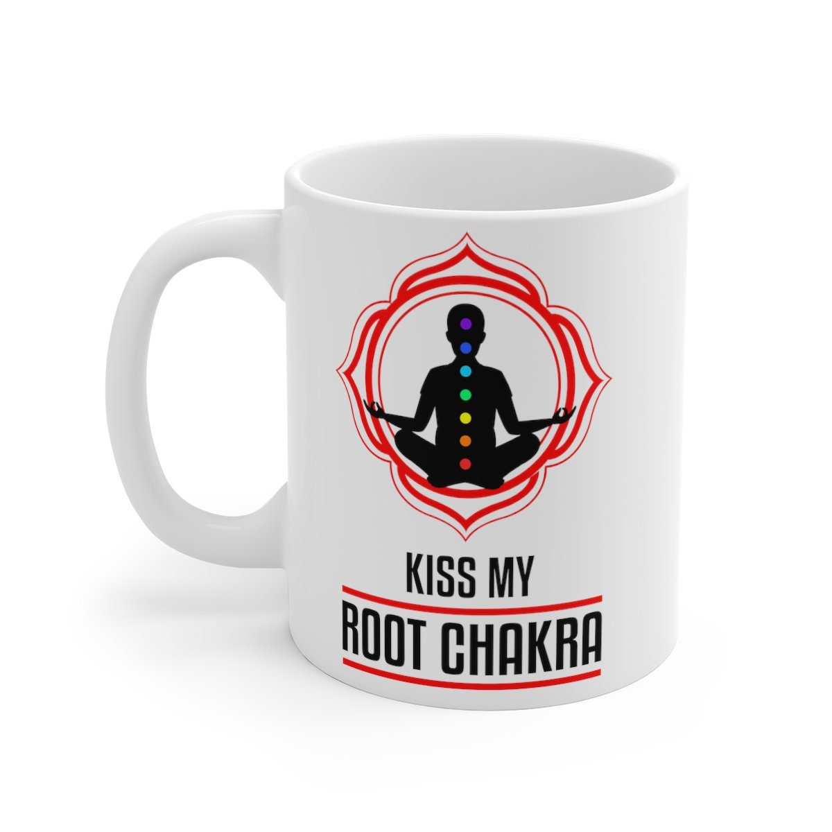 kiss my root chakra , yoga mug gift ,art of the root -maca root mug gift,meditation mug ,gift for yoga lovers