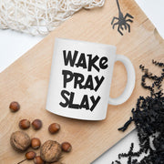 Wake Pray Slay mug ,  text mug , Slay mug , Pray mug , Wake Pray mug