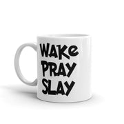 Wake Pray Slay mug ,  text mug , Slay mug , Pray mug , Wake Pray mug