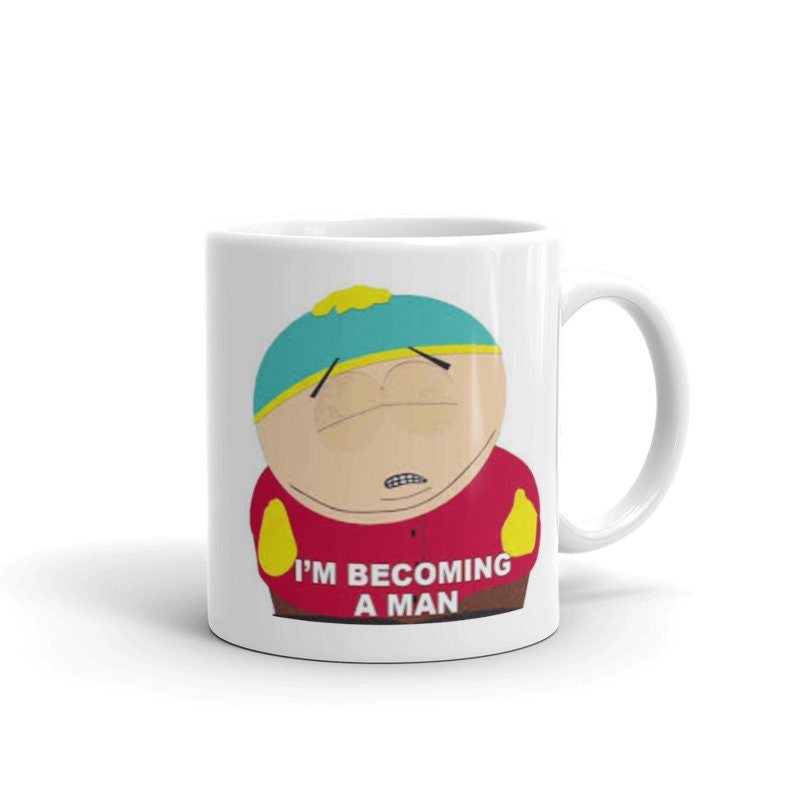 iam becoming a man , handmade ceramic southpark mug