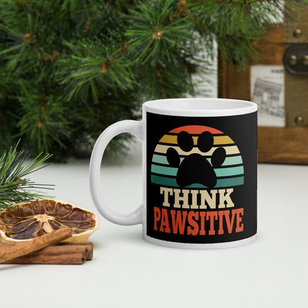 think Pawsitive Mug | Animal Lover Coffee Mug | Gift for Dog Lover | Positive Mugs | Dog Owner Mug | Pet Lover Mug