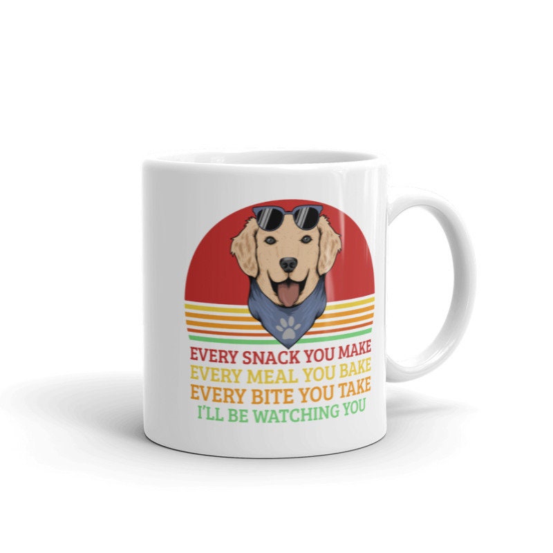 every snack you make every meal you make i ll be watching you, ceramic cute dog mug, easily distracted by dogs,idea for dog lovers