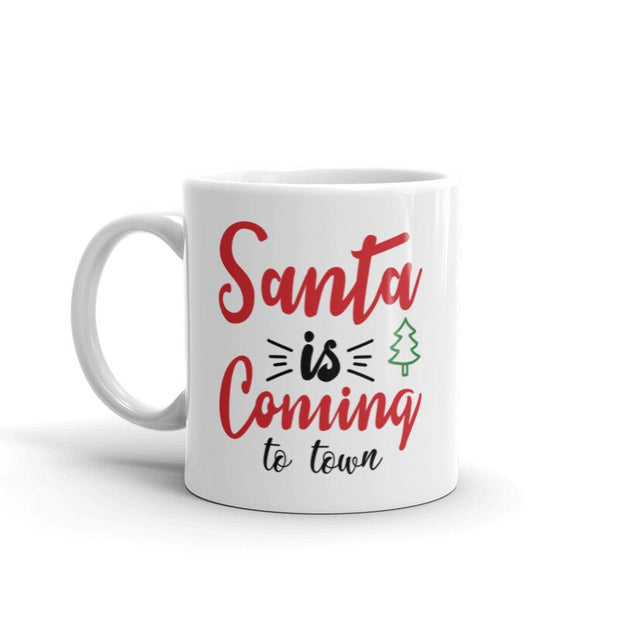 Santa's Coming To Town Christmas Mug, hot chocolate coffee  mug, white Ceramic Mug 11oz,christmas mug gift