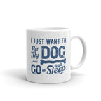 i just wanna pet my dog and got sleep , ceramic dog mug, easily distracted by dogs,dog mug gift ,gift for dog owners