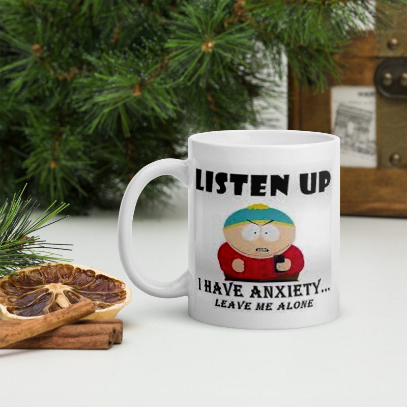 eric cartman southpark ,i have anxiety leave me alone, handmade ceramic southpark mug,90s animated cartoon,southpark gifts