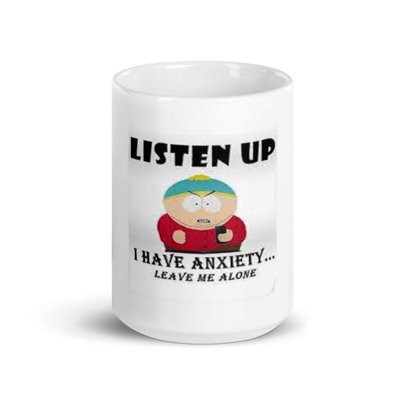 eric cartman southpark ,i have anxiety leave me alone, handmade ceramic southpark mug,90s animated cartoon,southpark gifts