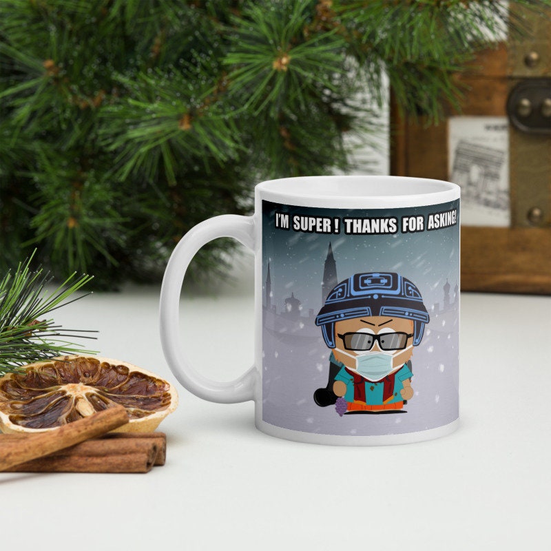 im super thanks for asking ,southpark , handmade ceramic southpark mug,90s animated cartoon,southpark gifts