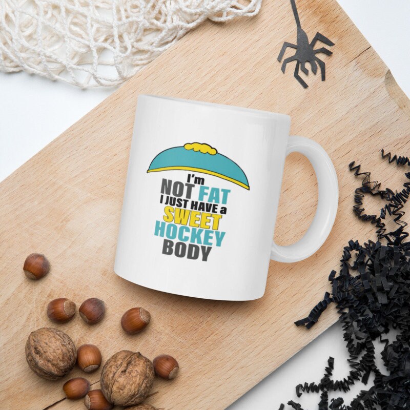 eric cartman im not fat  i just have a sweet hockey body -southpark gifts,handmade southpark mug , cartman mug,90s cartoon mug