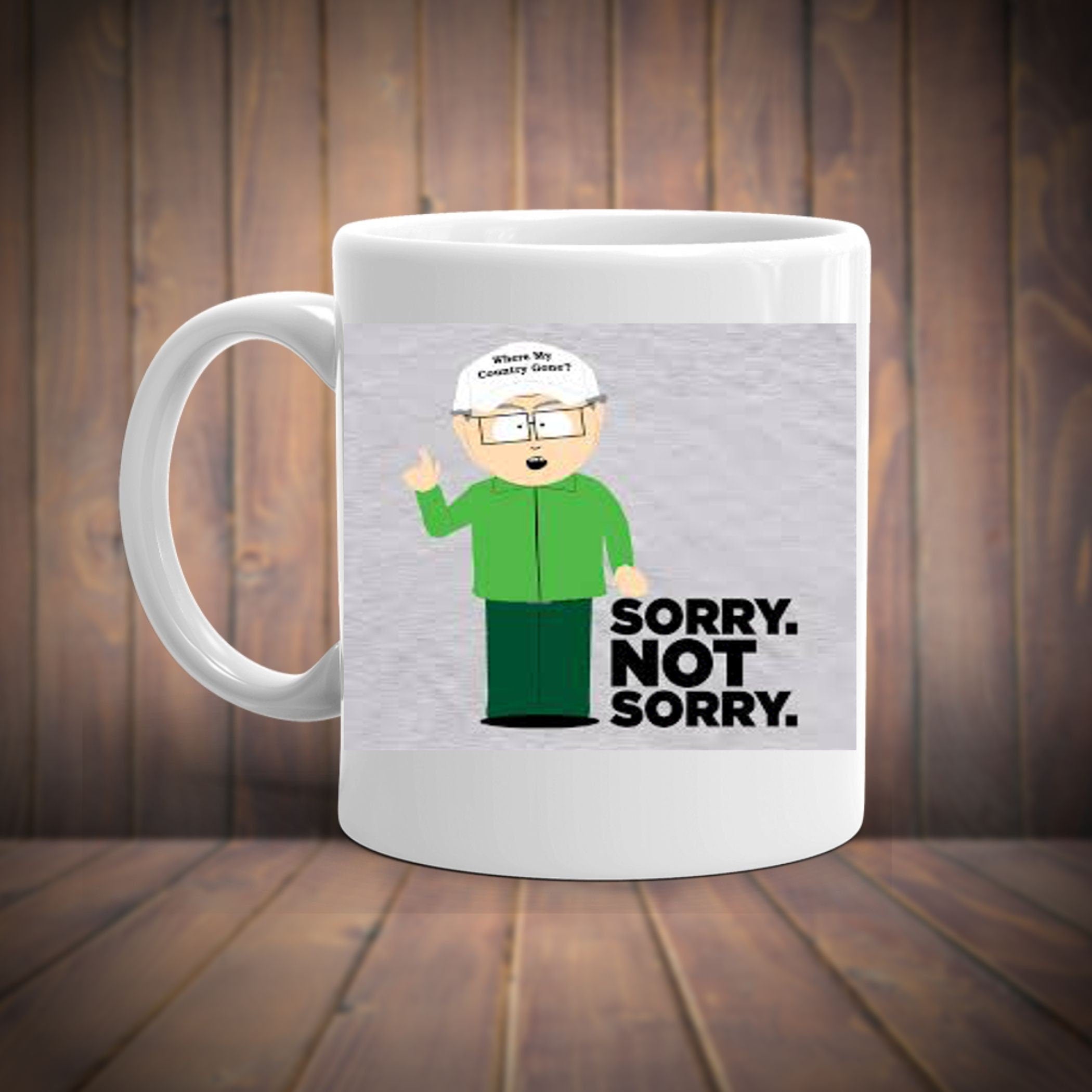 mr garrison sorry not sorry  -southpark gifts,mmkay southpark ,southpark gifts, mr garrison mug,90s cartoon mug