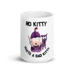no kitty thats a bad kitty-  stan marsh - southpark gifts,handmade southpark mug,90s cartoon mug