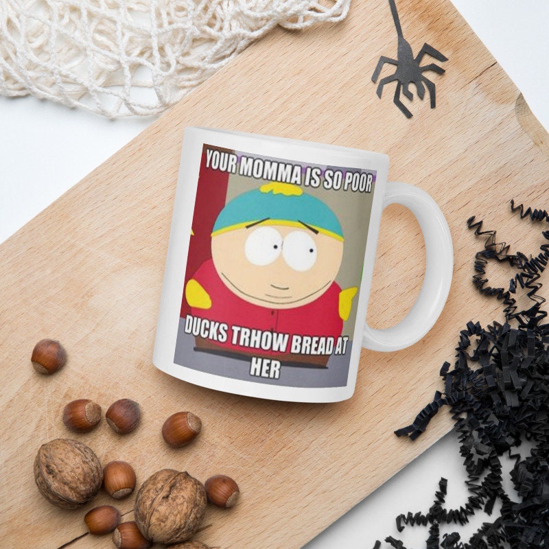 eric cartman your momma so poor quote  -southpark gifts,handmade southpark mug,southpark gifts, cartman  mug,90s cartoon mug