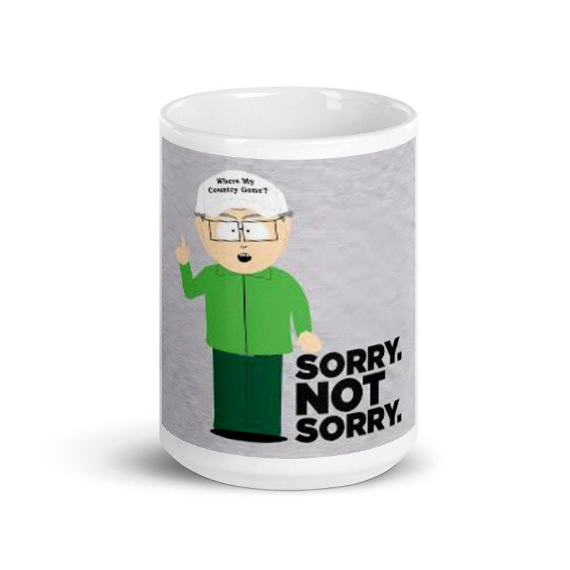 mr garrison sorry not sorry  -southpark gifts,mmkay southpark ,southpark gifts, mr garrison mug,90s cartoon mug