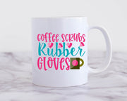 Coffee Scrubs and Rubber Gloves, Ceramic Coffee Mug, Gift Idea for Nurses,medical students , Medical Field Workers
