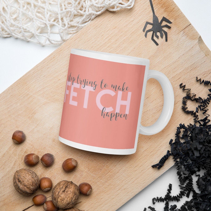 Mean Girls | thats so fetch -  Regina George Mug | Pink Millennial,11oz ceramic mug  gift,90s mug