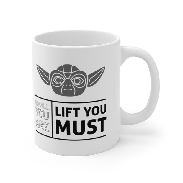 small you are lift you must    - funny gym mug ,gym lover,gym rat,gift for bodybuilder -fitness mug -,ceramic coffee mug