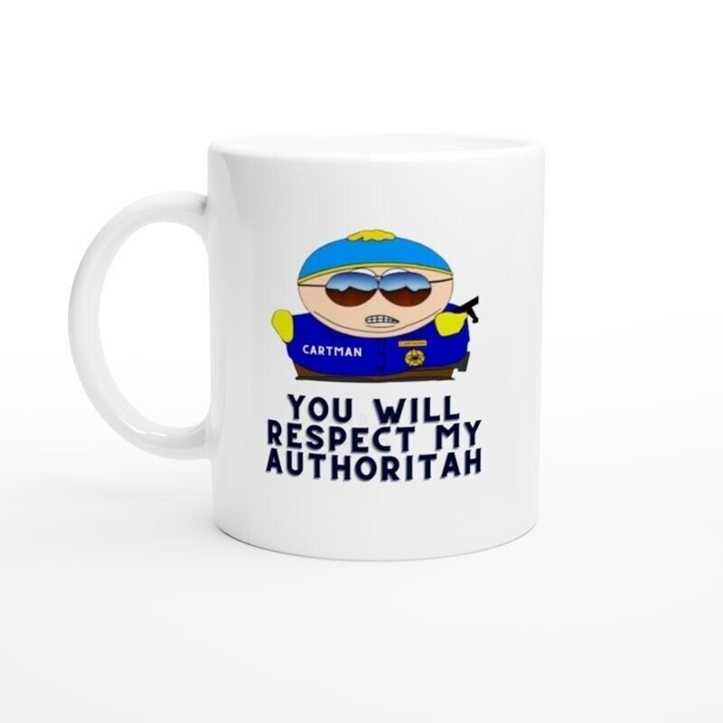 eric cartman you will respect my authority -southpark gifts,handmade southpark mug,southpark gifts, eric cop cartman mug,90s cartoon mug