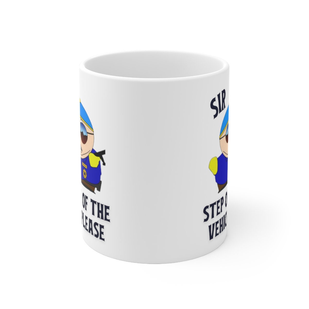 eric cartman  sir step outside the vehicle please -southpark mug