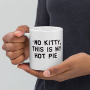 No kitty this is my hot pie mug,southpark cartman quote , handmade southpark mug,southpark gifts,90s cartoon mug,southpark cup gift