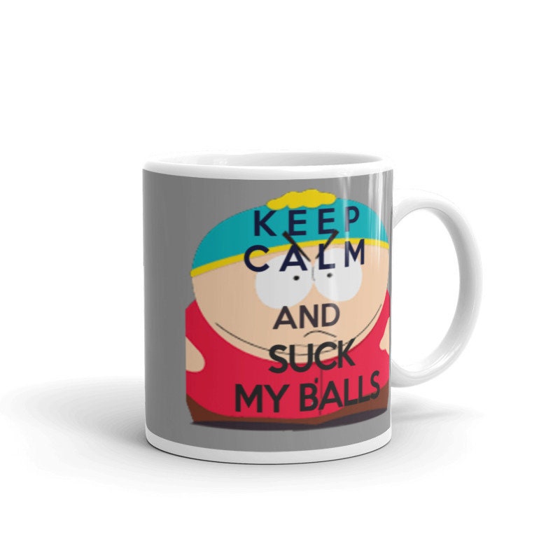 southpark  ,keep calm and suck my balls, handmade southpark mug,southpark gifts,cartman mug,90s cartoon mug,southpark cup gift