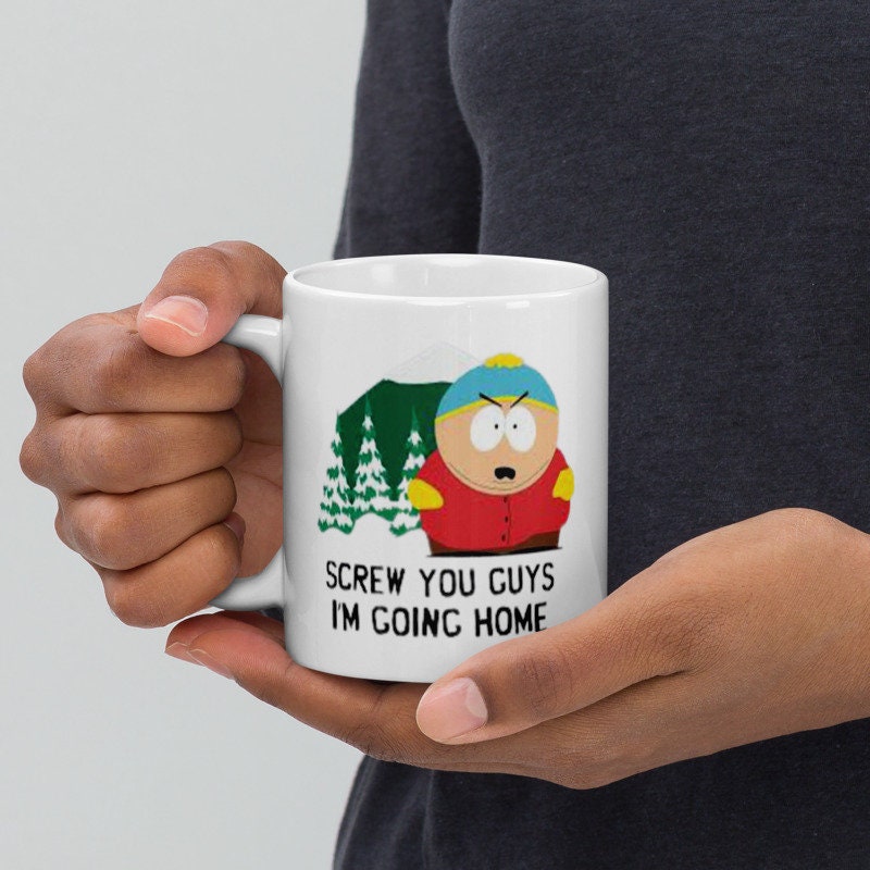 eric cartman-  screw you guys im going home  ,handmade southpark mug,southpark gifts,cartman mug,90s cartoon mug,southpark cup gift