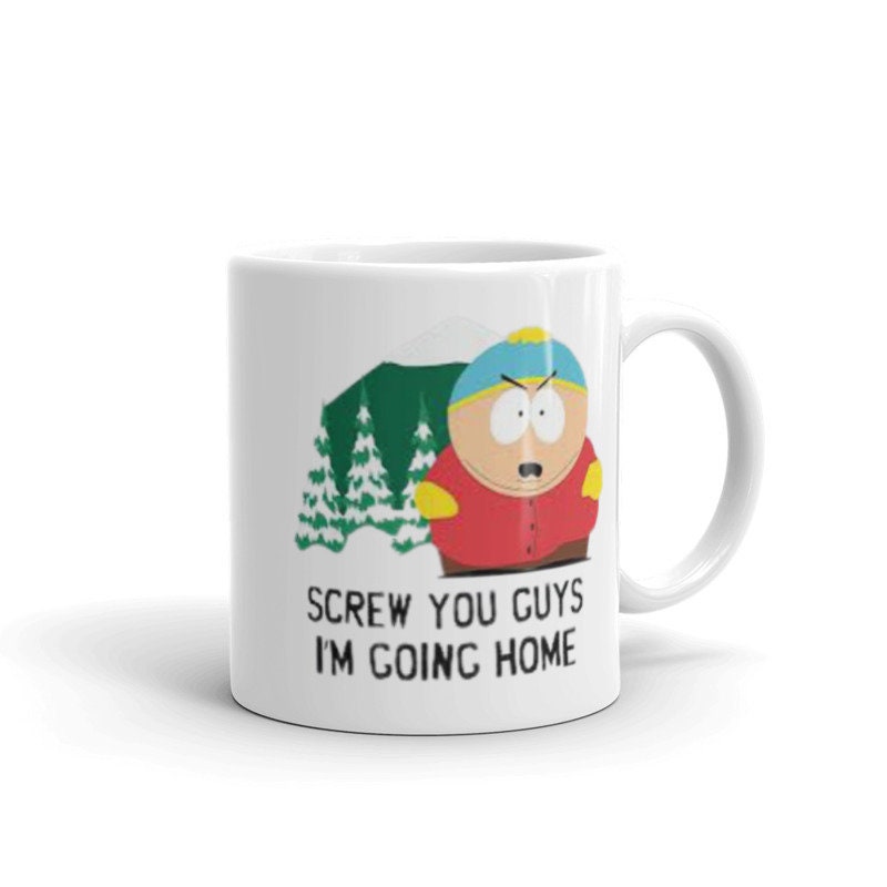 eric cartman-  screw you guys im going home  ,handmade southpark mug,southpark gifts,cartman mug,90s cartoon mug,southpark cup gift
