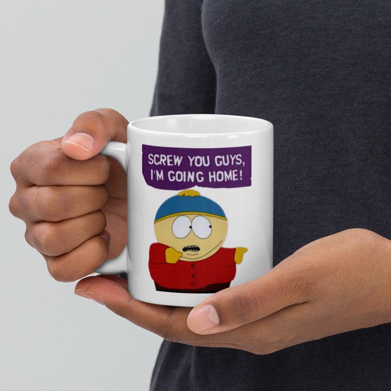 south park -eric cartman screw you guys im going home ,handmade southpark mug,southpark gifts,cartman mug,90s cartoon mug,southpark cup gift