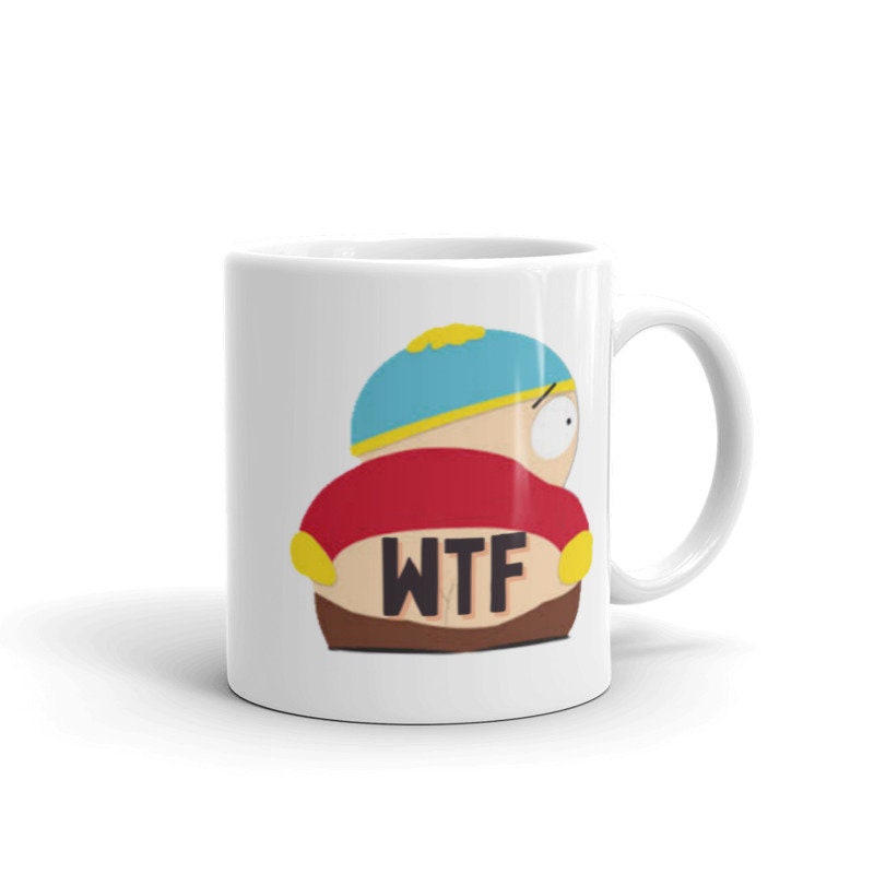 eric cartman with bum out wtf ,southpark mug  ,handmade southpark mug,southpark gifts,cartman mug,90s cartoon mug,southpark cup gift