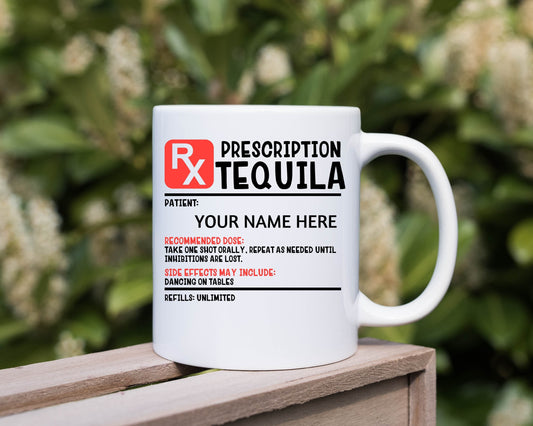 Personalised Mug Prescription tequilla ,Doctor Gift image ,Funny Colleague Leaving Present, Valentines, Cool Custom Gifts for all Occasions