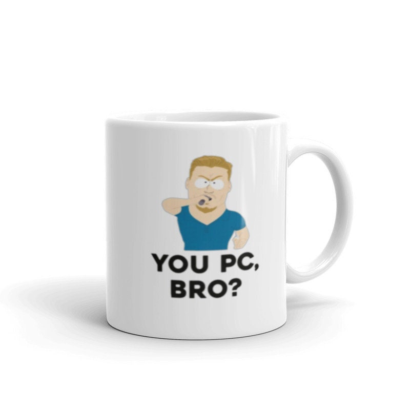 southpark  ,u pc bro  ,handmade southpark mug,southpark gifts,cartman mug,90s cartoon mug,southpark cup gift