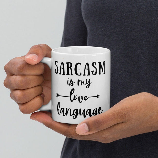 sarcasm is my love language ,sarcasm mug,sarcasm funny ,sarcastic funny mug,sarcasm quote