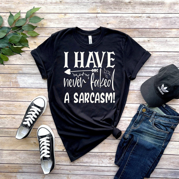 i have never faked a sarcasm, sarcasm  is my love language ,sarcasm t shirt ,sarcasm funny gift  ,sarcastic funny shirt ,sarcasm quote