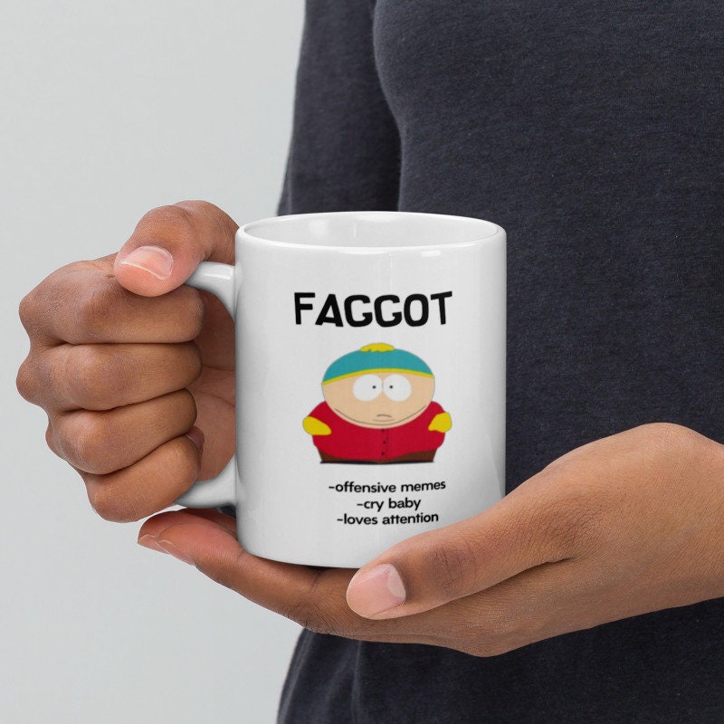 southpark eric cartman  name meme,faggot  -southpark gifts,handmade southpark mug,southpark cup ,90s mugcartman mug