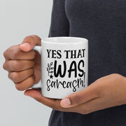 sarcastic mug ,yes that was sarcasm  ,sarcasm funny ,sarcastic funny mug,11oz coffee mug sarcasm quote