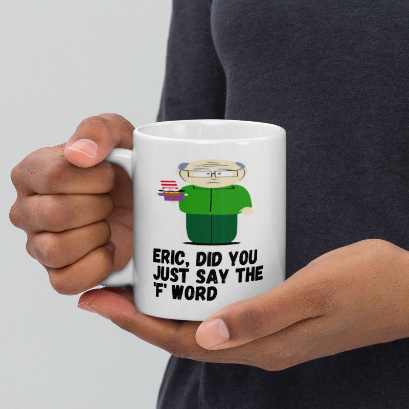 southpark mr garisson quote ,handmade southpark mug,southpark gifts,cartman mug,90s cartoon mug,southpark cup gift