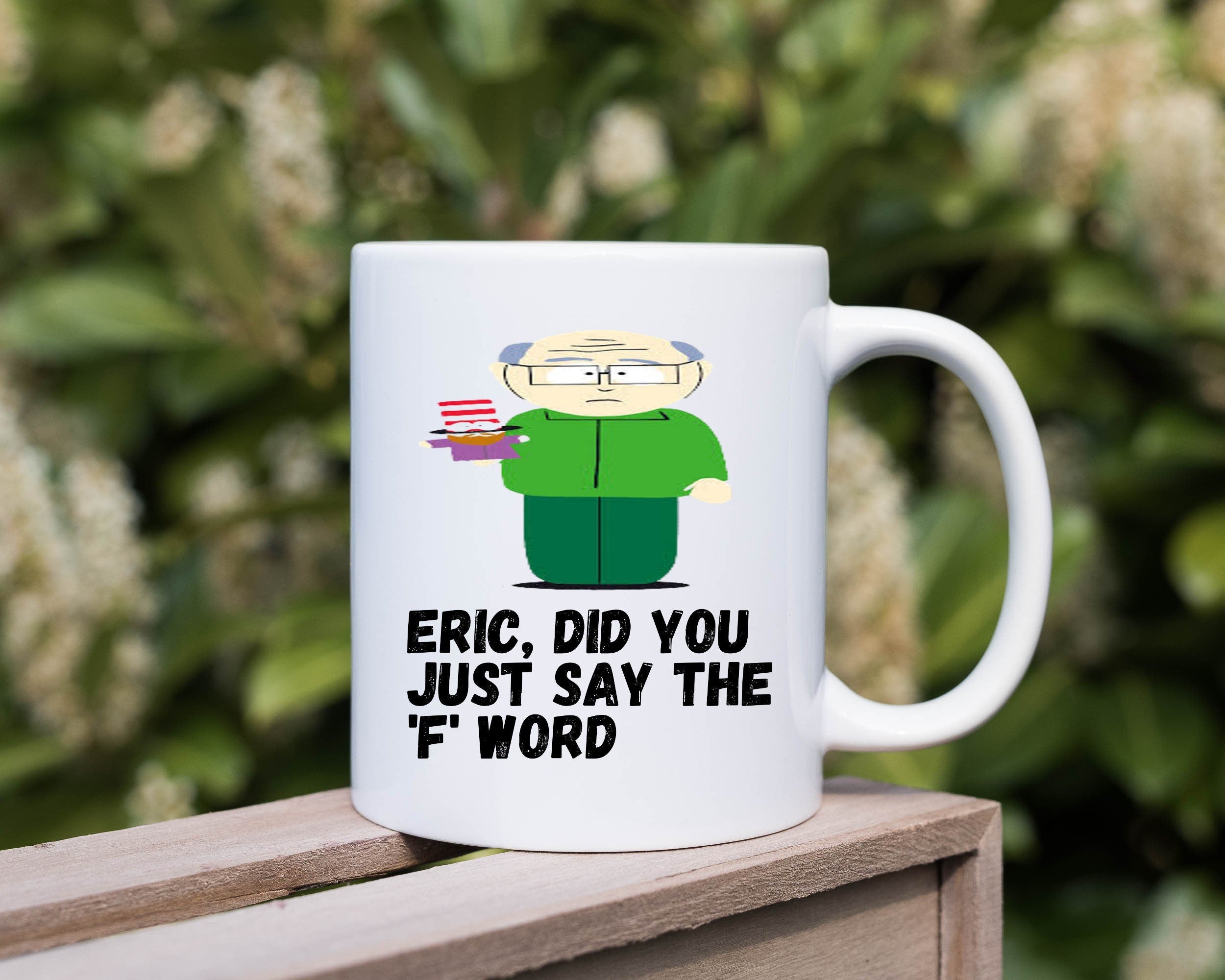 southpark mr garisson quote ,handmade southpark mug,southpark gifts,cartman mug,90s cartoon mug,southpark cup gift