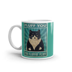 Flufff you You Fluffin Fluff 11oz coffee mug , Funny Cat Mug, retro black cat, Fluff You Mug, cat lover gift
