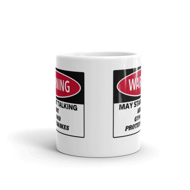 Warning May Start Talking about gym and proteinshakes  mug ,warning sign mug, funny mug, humor mug , colleague,mug, Funny  11oz Coffee mug