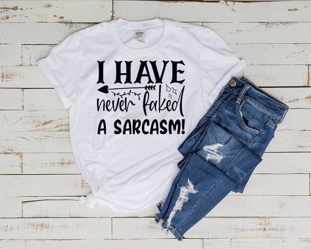 i have never faked a sarcasm, sarcasm  is my love language ,sarcasm t shirt ,sarcasm funny gift  ,sarcastic funny shirt ,sarcasm quote